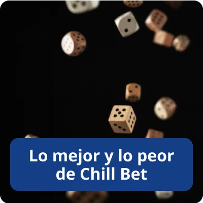 lo mejor y lo peor Chillbet