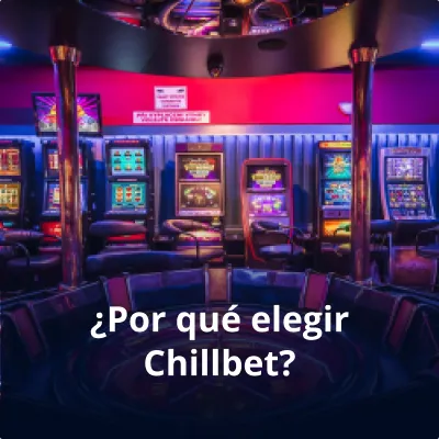 Por qué elegir Chillbet