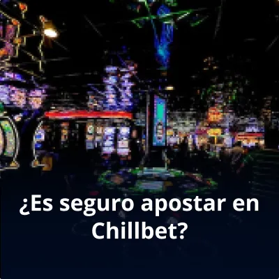 seguro apostar en Chillbet